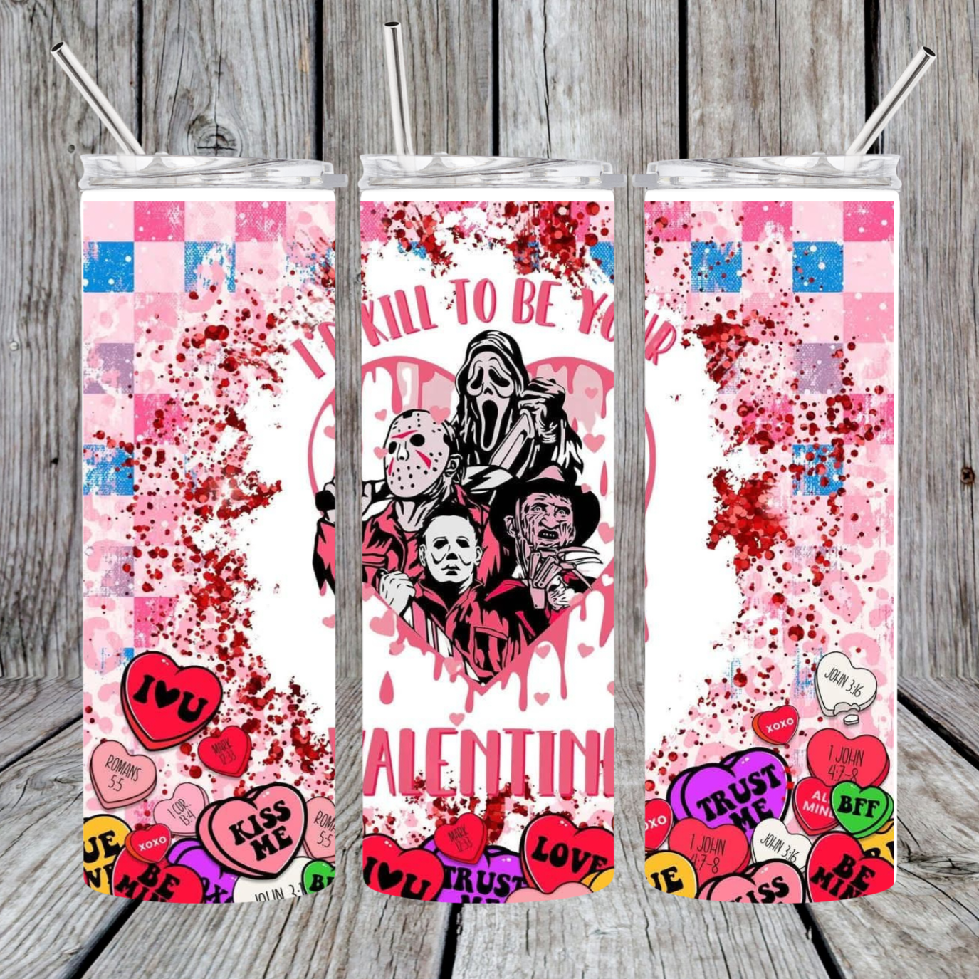 I'd kill to be your valentine tumbler