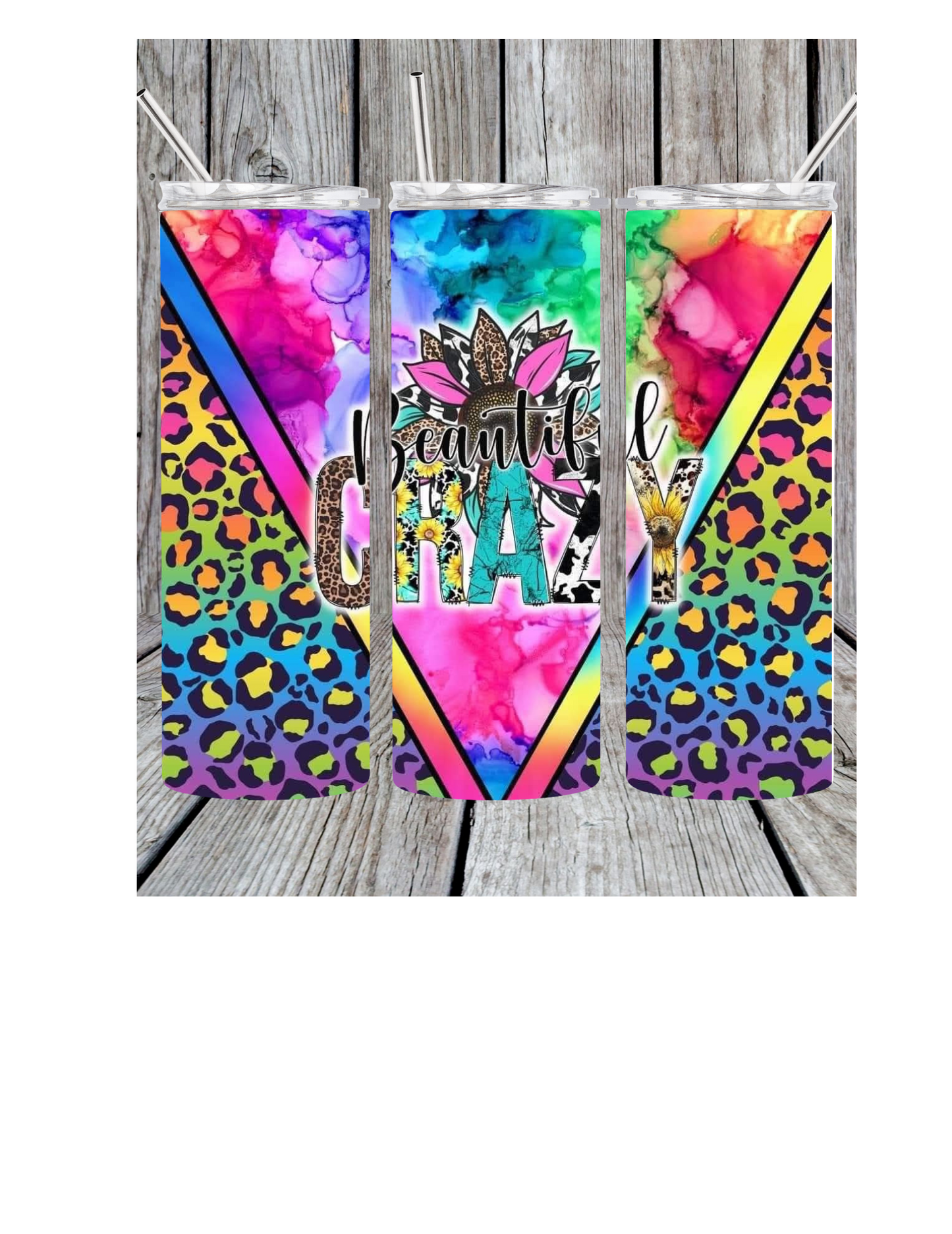 Beautiful crazy tumbler