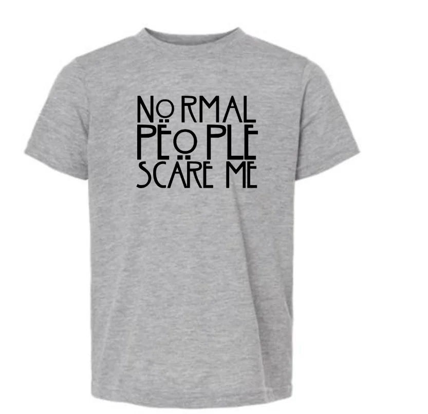 Normal people scare me shirt