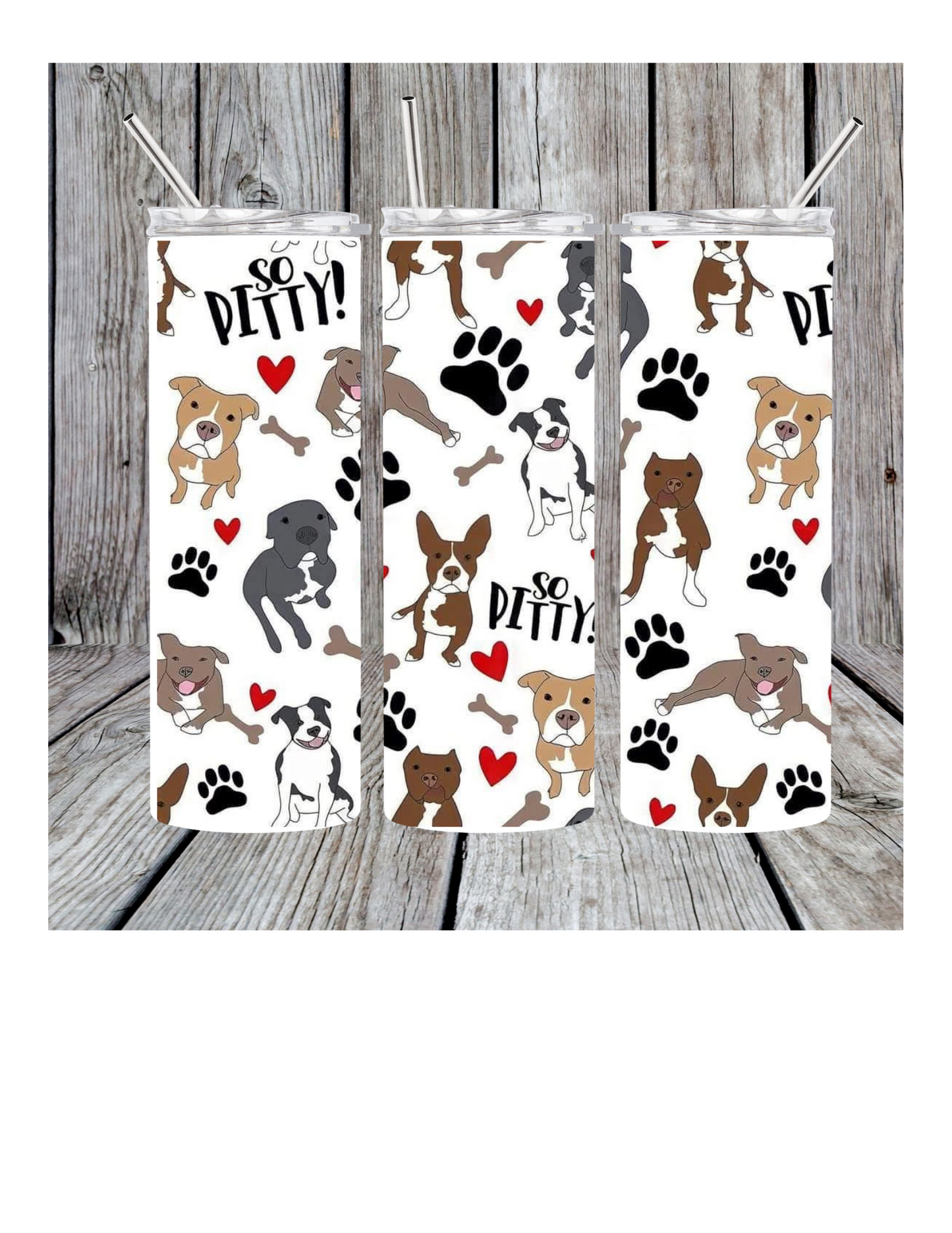 So pitty tumbler