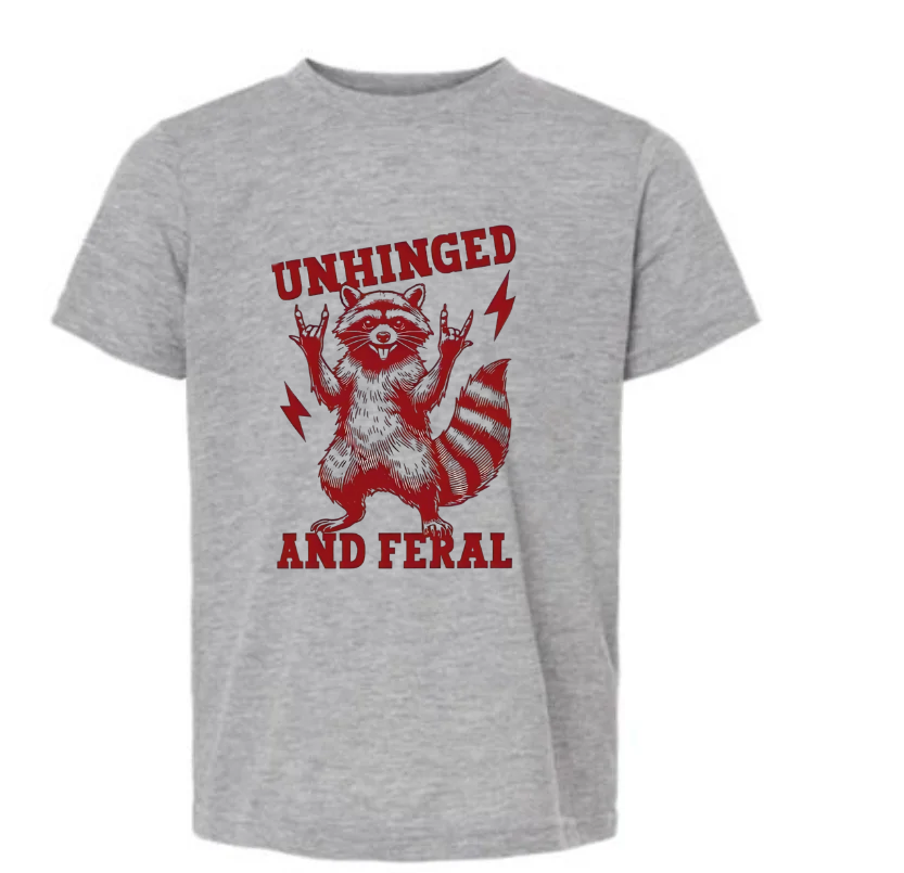 Unhinged and feral shirt