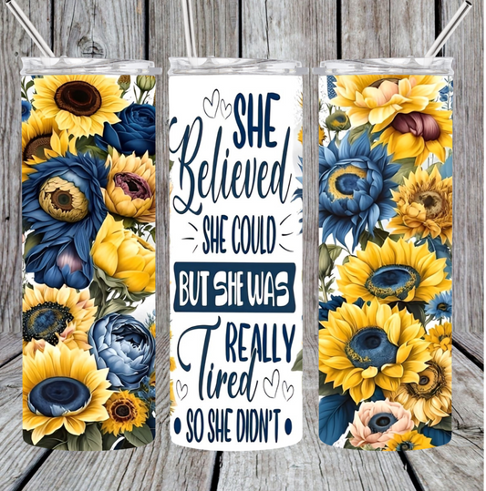 She believed she could tumbler