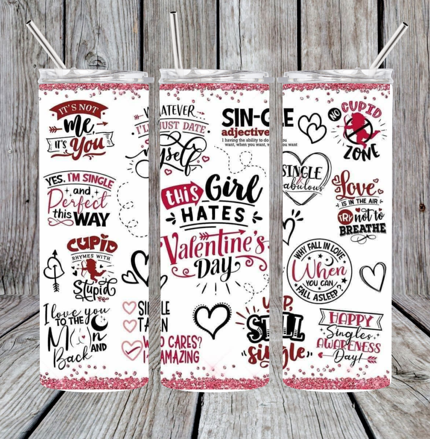 This girl hates valentine tumbler