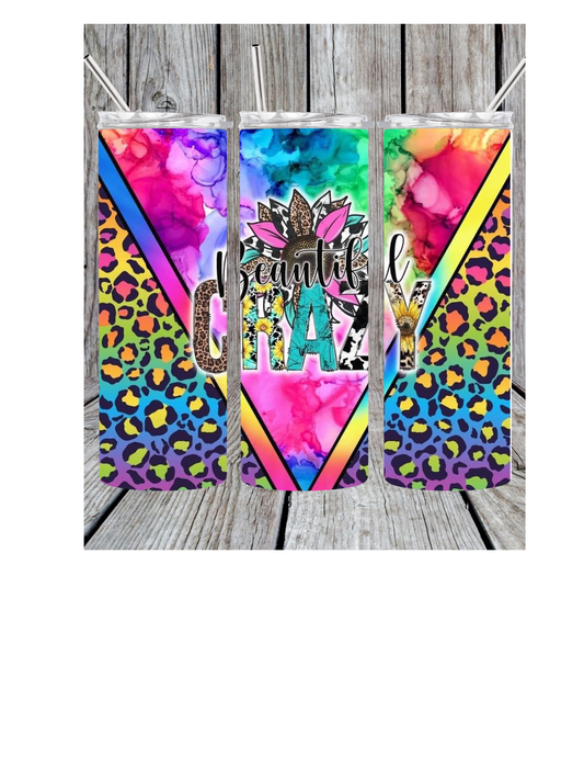 Beautiful crazy tumbler