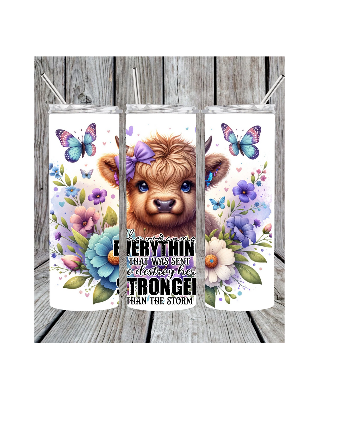 Stronger than the storm cow tumbler