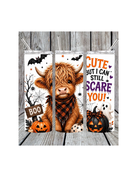 Cute but I still scare you tumbler