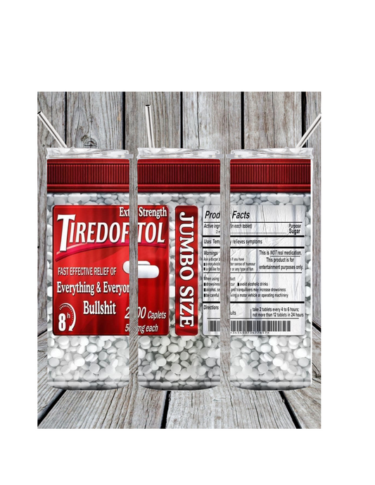 Tired of it all tumbler