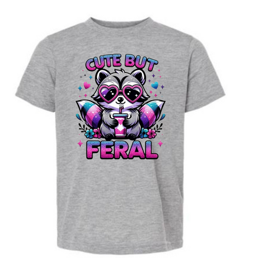 Cute but feral shirt