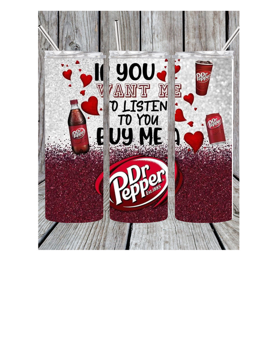 Buy me dr pepper tumbler