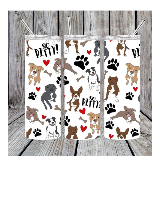 So pitty tumbler